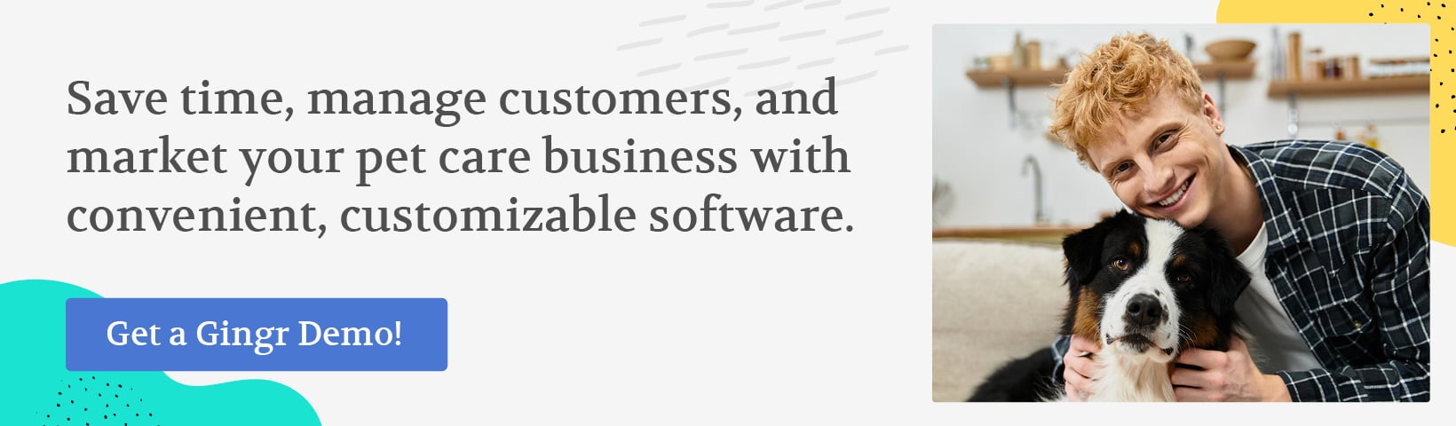 Save time, manage customers, and market your pet care business with convenient, customizable software. Get a Gingr Demo here.