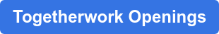 Togetherwork Openings