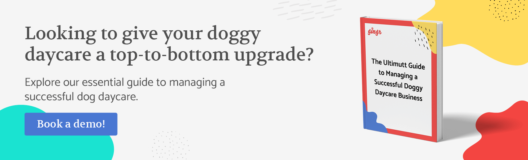 Looking to give your doggy daycare a top-to-bottom upgrade? Explore our essential guide to managing a successful dog daycare. Book a demo!